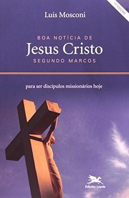 Evangelho de Jesus Cristo Segundo Marcos