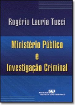 Ministério Público e Investigação Criminal