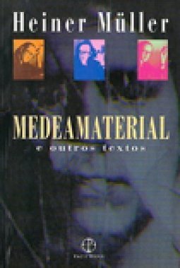 Medeamaterial e Outros Textos