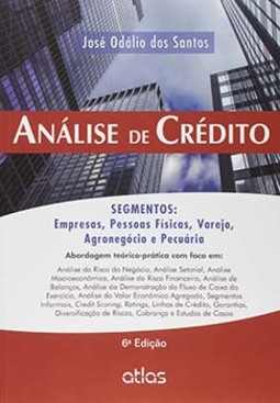 Análise de crédito: Segmentos: empresas, pessoas físicas, varejo, agronegócio e pecuária