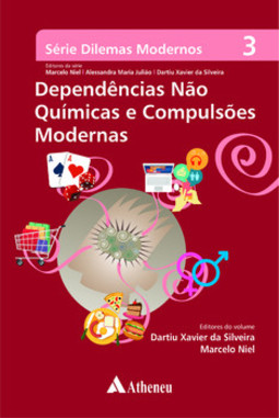 Dependências não químicas e compulsões modernas