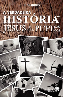 A verdadeira história de Jésus e seus pupiloucos