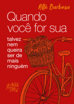 Quando você for sua: talvez nem queira ser de mais ninguém