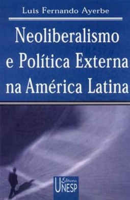 Neoliberalismo e política externa na América latina: uma análise a partir da experiência argentina