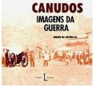 Canudos: Imagens da Guerra