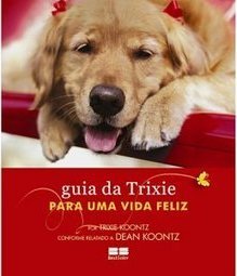 O GUIA DA TRIXIE PARA UMA VIDA FELIZ