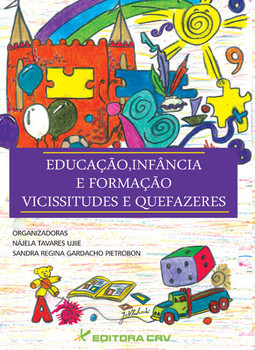 Educação, infância e formação: vicissitudes e quefazeres