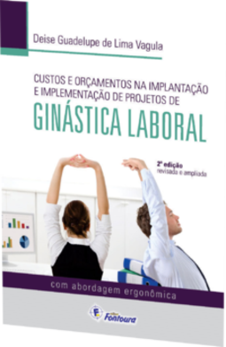 Custos e orçamentos na implantação e implementação de projetos de ginástica laboral