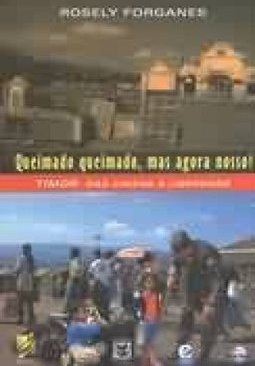 Queimado Queimado, mas Agora Nosso!