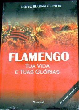 FLAMENGO TUA VIDA E TUAS GLÓRIAS
