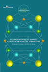 Estudos interdisciplinares e as políticas de ações afirmativas: pesquisas em raça e gênero no Brasil