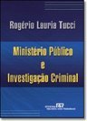 Ministério Público e Investigação Criminal