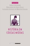 História em cousas miúdas: capítulos de história social da crônica no Brasil