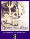 Neurociência Clínica: as Bases Neurobiológicas da Saúde Mental