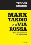 Marx tardio e a via russa: Marx e as periferias do capitalismo