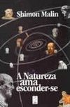 A Natureza Ama Esconder-se