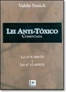 Lei Anti-Tóxico: Comentada Lei nº 6.368/76 e Lei nº 10.409/02