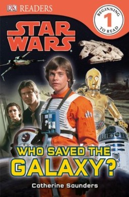 DK Readers L1: Star Wars: Who Saved the Galaxy?