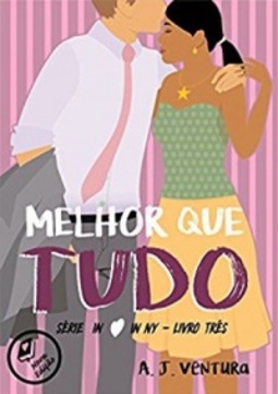 Melhor que Tudo (Série In Love in NY #3)