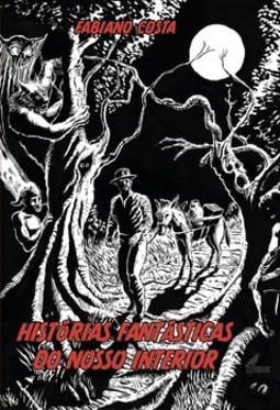 Histórias fantásticas do nosso interior
