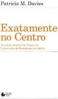 Exatamente no Centro: Atividade Seletiva do Tronco no Tratamento...
