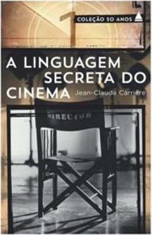 A LINGUAGEM SECRETA DO CINEMA