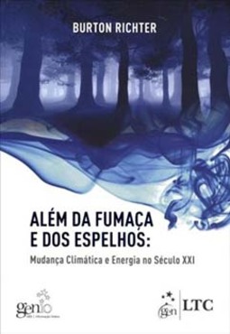 Além da fumaça e dos espelhos: Mudanças climáticas e energia no século XXI