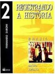 Registrando a História: Brasil: Império e República - 2 - 1 Grau