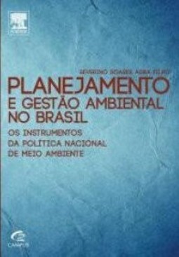 Planejamento e gestão ambiental no Brasil: os instrumentos da política nacional de meio ambiente