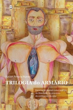 Trilogia do armário: encenação teatral como prática de liberdade no processo de estilização da vida