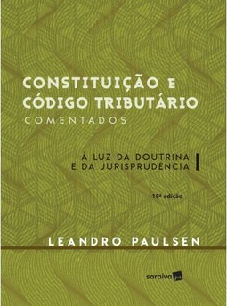 Constituição e código tributário comentados - 18ª edição de 2016