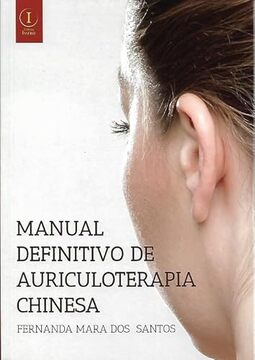 Manual Definitivo de Auriculoterapia Chinesa
