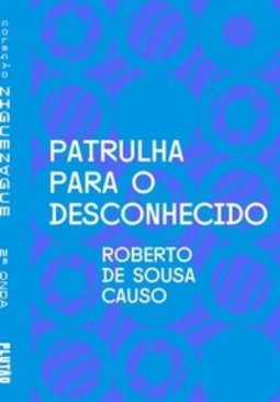 Patrulha para o desconhecido (Coleção Ziguezague)