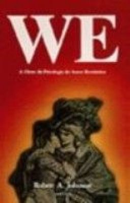 We: a Chave da Psicologia do Amor Romântico