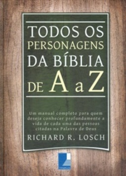 Todos os personagens da Bíblia de A a Z