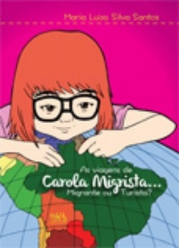As viagens de Carola migrista... migrante ou turista?