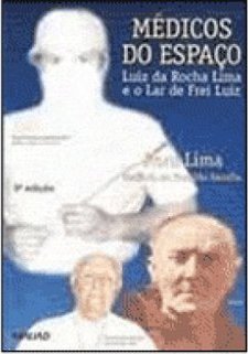 Médicos do Espaço: Luiz da Rocha Lima e o Lar de Frei Luiz
