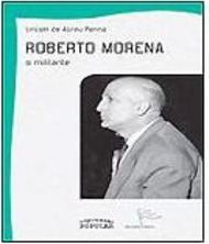 Roberto Morena: o Militante