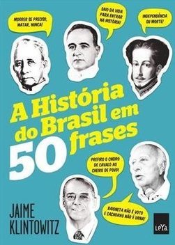 A HISTORIA DO BRASIL EM 50 FRASES