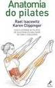 Anatomia do pilates: Guia ilustrado de pilates de solo para estabilidade do core e equilíbrio