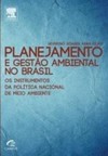 Planejamento e gestão ambiental no Brasil: os instrumentos da política nacional de meio ambiente