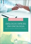 Diálogos difíceis em oncologia: sugestões, orientações e reﬂexões para a enfermagem