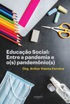 Educação social: entre a pandemia e o(s) pandemônio(s)
