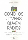 Como os jovens ouvem rádio?: uma cultura lusófona de consumo radiofônico