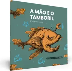 A Mão e o Tamboril: Coleção It’S Okay To Not Be Okay - Livro 4