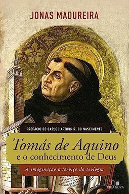 Tomás de Aquino e o Conhecimento de Deus