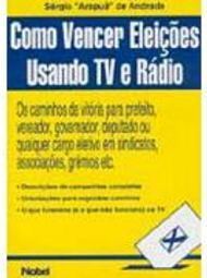 Como Vencer Eleições Usando Tv e Rádio