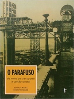 O Parafuso: de meio de transporte a cartão-postal