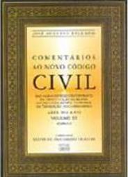 Comentários ao Novo Código Civil: das Várias Espécies... - vol. 11