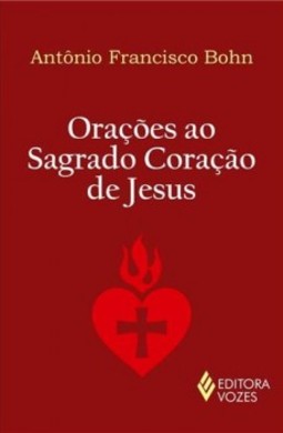 Orações ao Sagrado Coração de Jesus